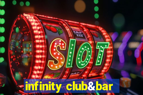 infinity club&bar